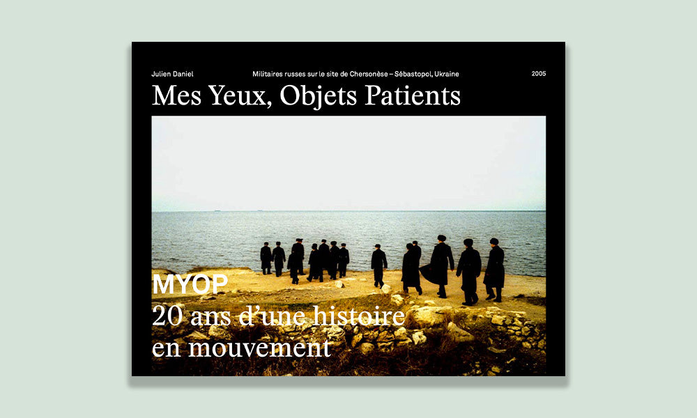 Mes Yeux, Objets Patients - 20 ans d’une histoire en mouvement