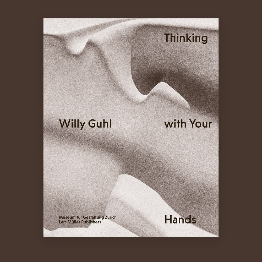 Willy Guhl Thinking with Your Hands /English