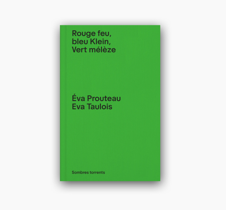 Rouge feu, bleu klein, vert mélèze