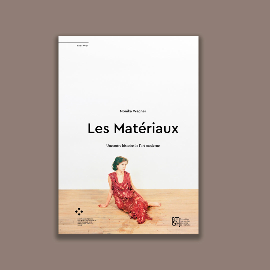 LES MATERIAUX. UNE AUTRE HISTOIRE DE L'ART MODERNE