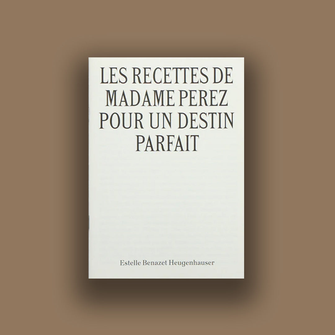 Les recettes de madame Perez pour un destin parfait