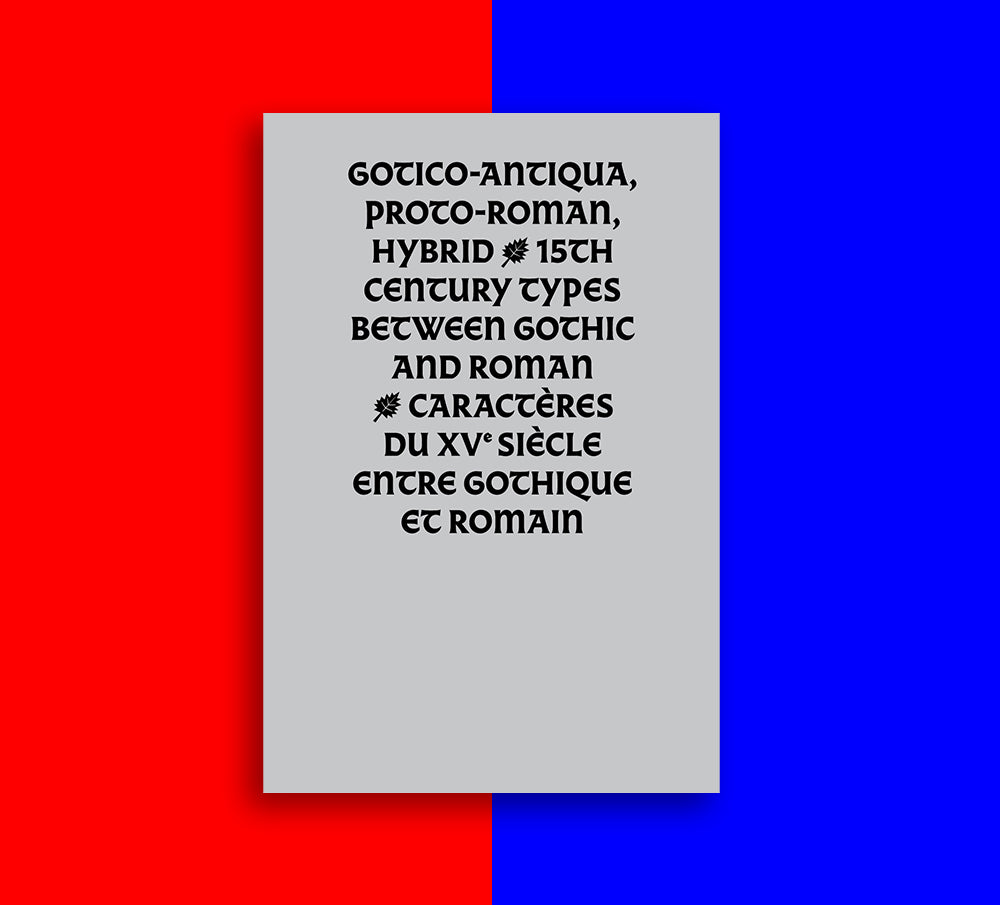 Gotico-Antiqua, proto-Roman, hybrid