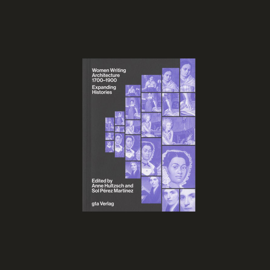 Women Writing Architecture 1700–1900 Expanding Histories