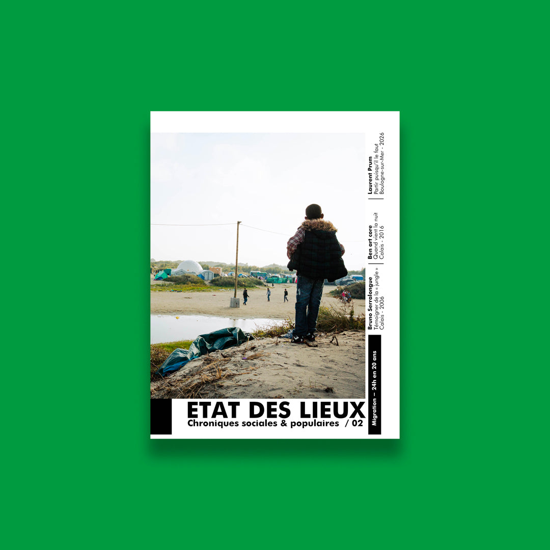 Etat des lieux, Chronique sociales et populaires #02 Migration : Calais