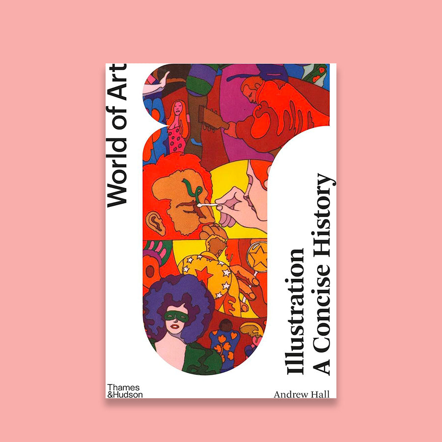 Illustration: A Concise History (World of Art) /anglais