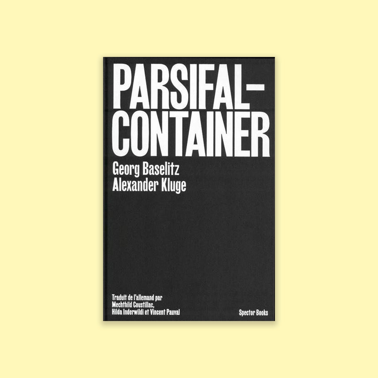 Georg Baselitz & Alexander Kluge: Parsifal Container