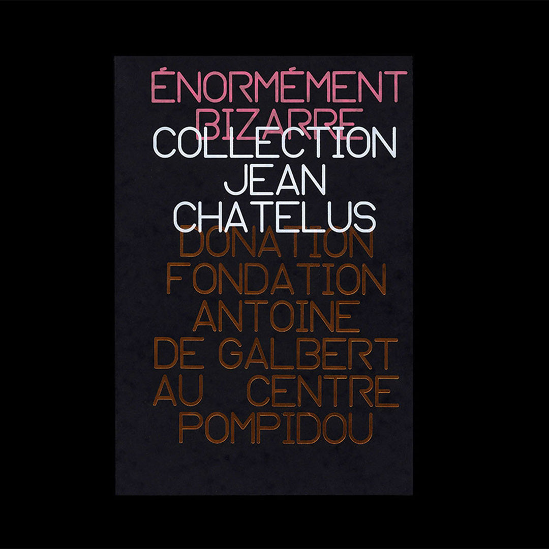 Énormément bizarre – Collection Jean Chatelus