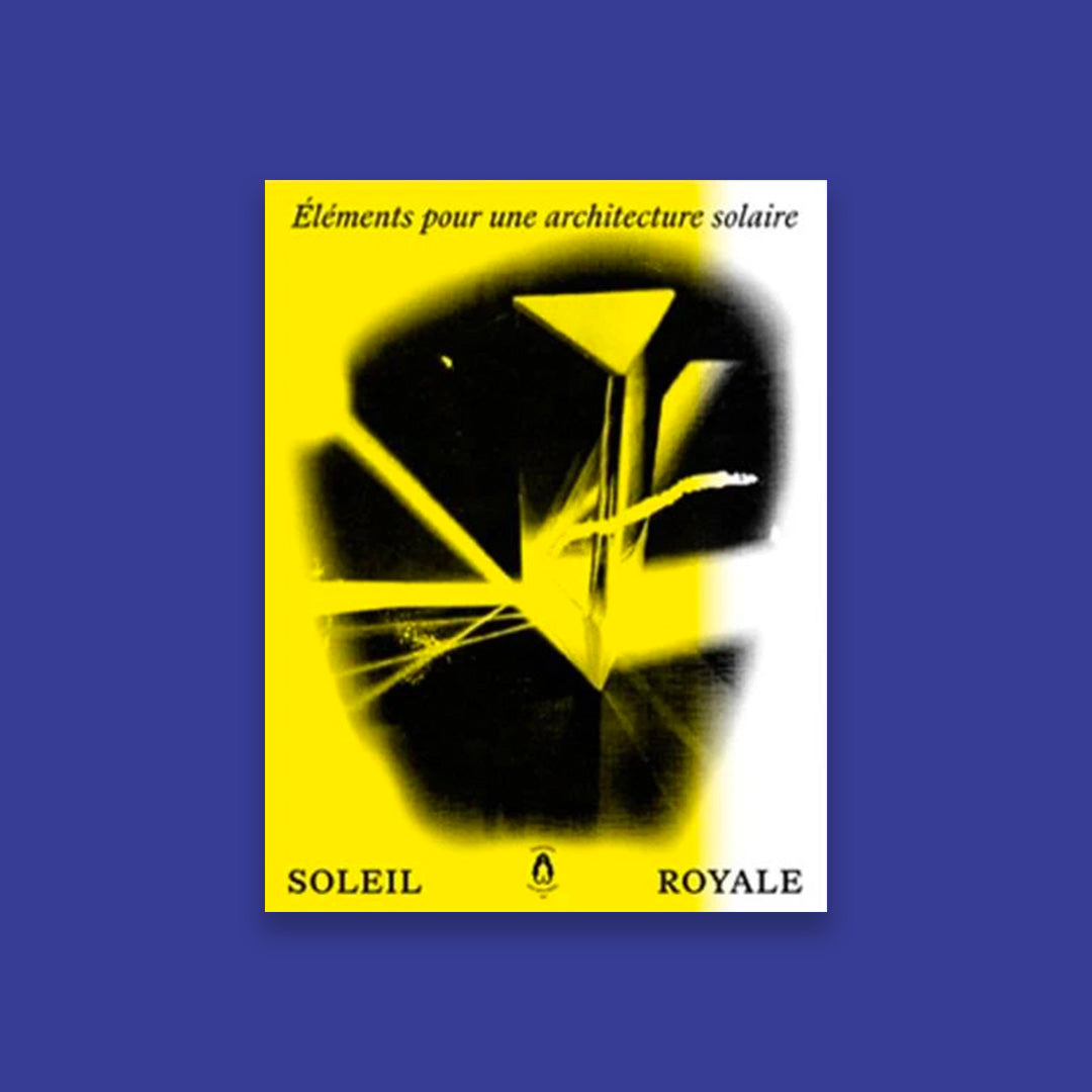 Soleil Royale Éléments pour une Architecture Solaire