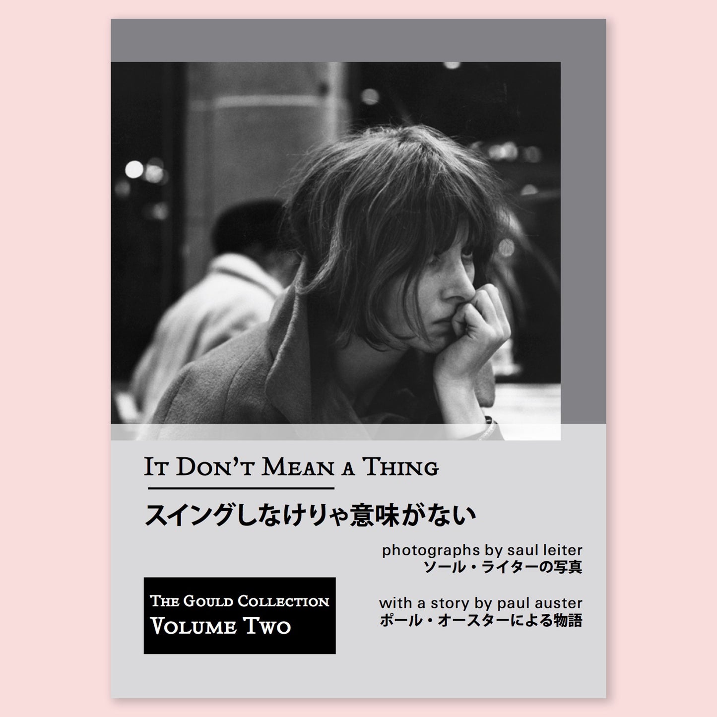 It don't mean a thing: photographs by saul leiter with a story by paul auster - reprint edition