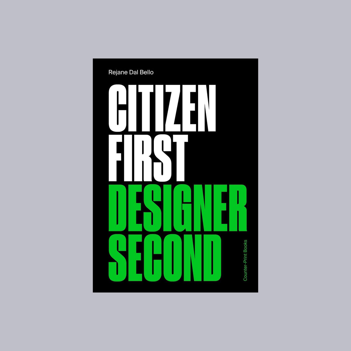 Citizen First Designer Second