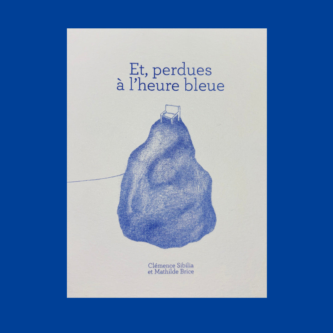 Et, perdues à l'heure bleue