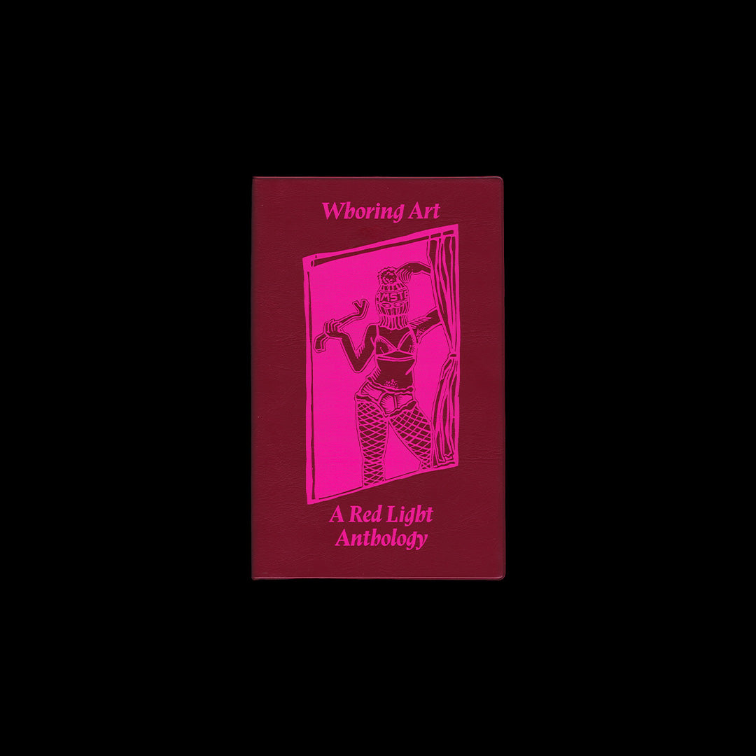 Whoring Art: A Red Light Anthology