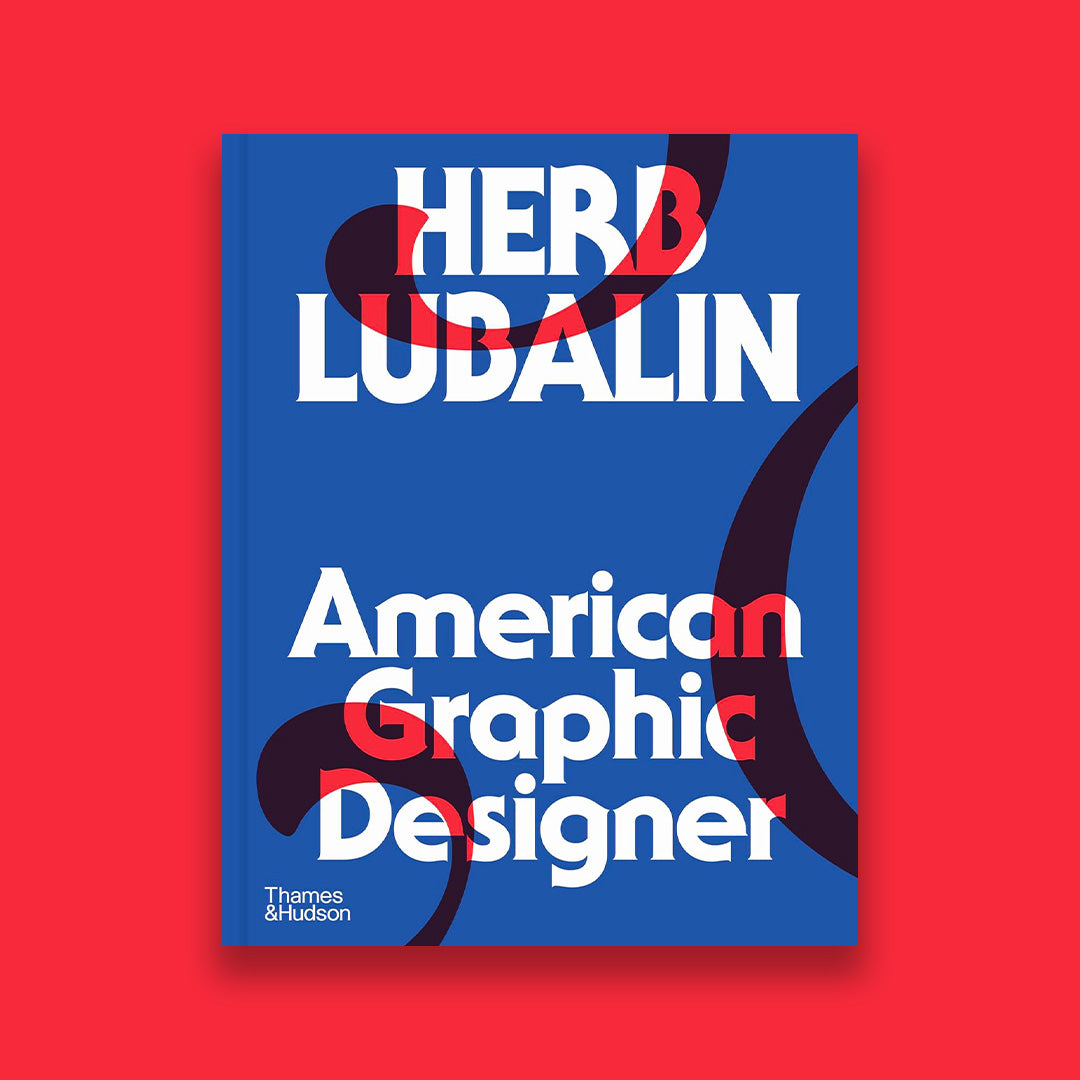Herb Lubalin: American Graphic Designer 1918-1981 – librairie sans