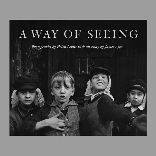 Helen Levitt A Way of Seeing /English