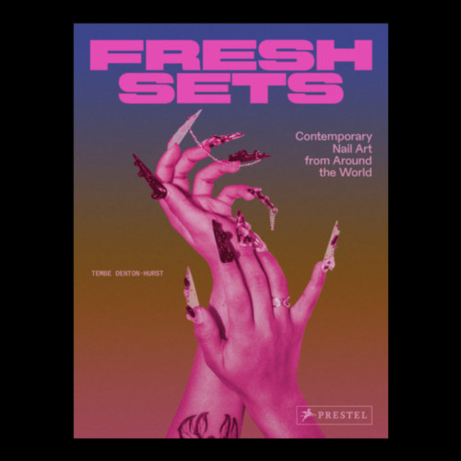 Fresh Sets Contemporary Nail Art from Around the World /anglais