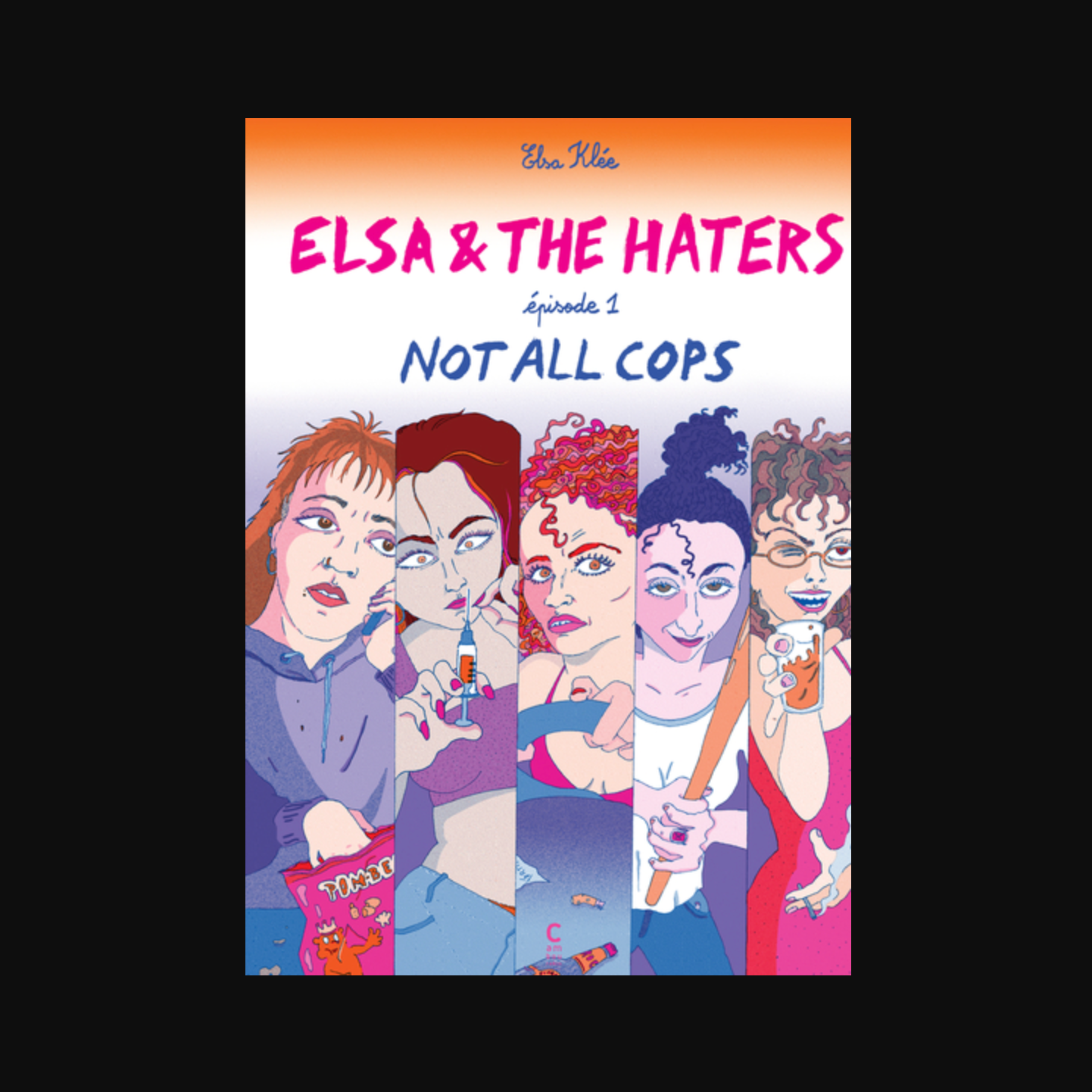 Elsa and the haters, premier tome