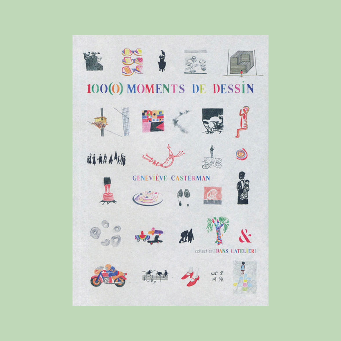 100(0) Moments de dessin - Nouvelle Edition