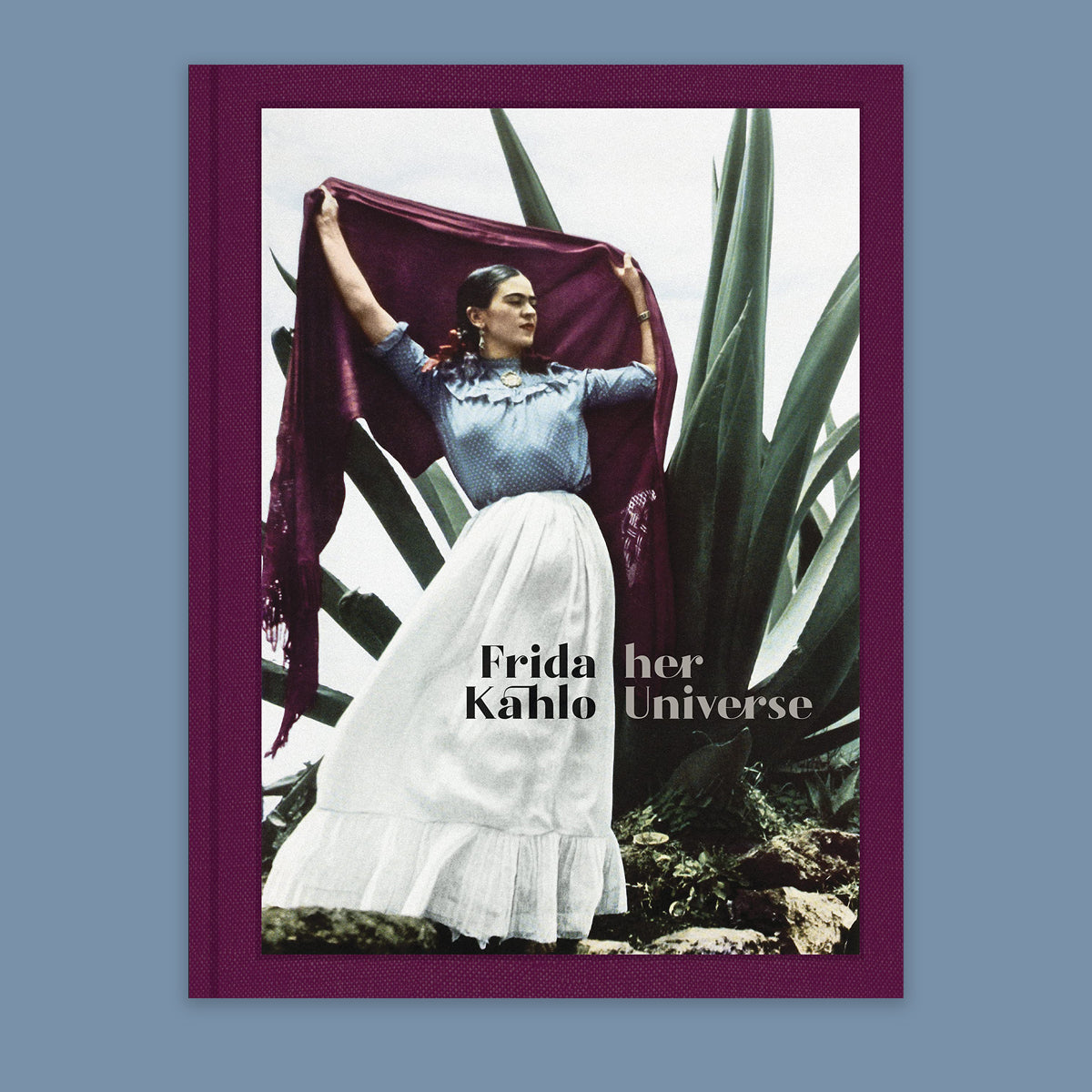 Frida Kahlo: Her Universe