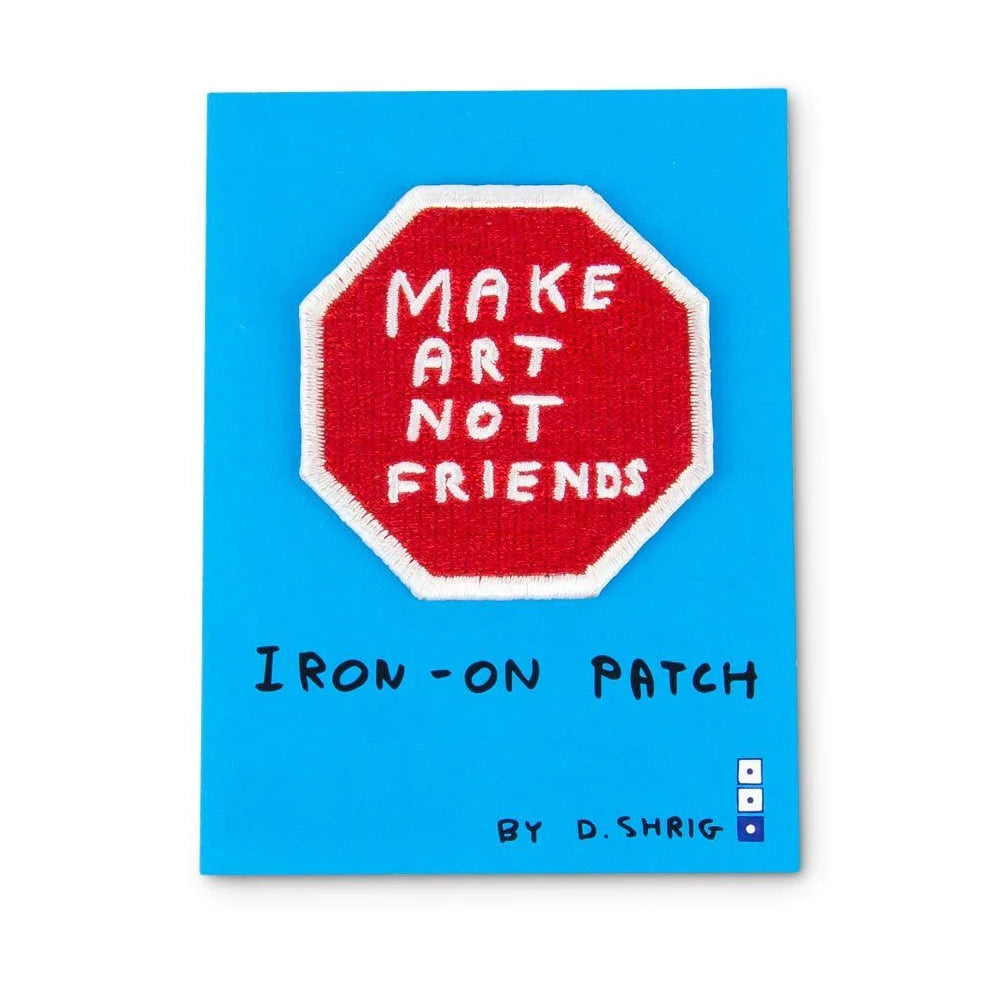 Patch "make art not friends"