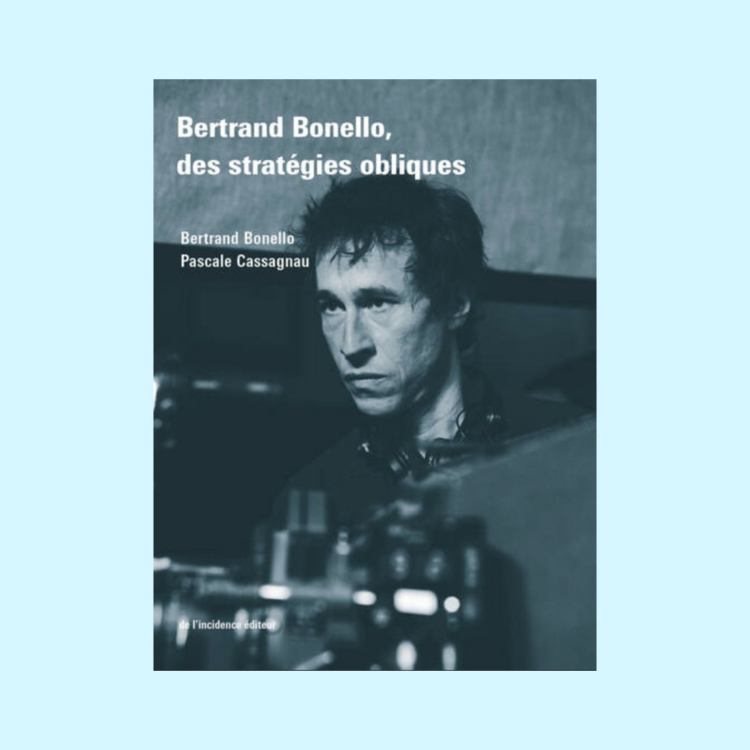 Bertrand Bonello, des stratégies obliques
