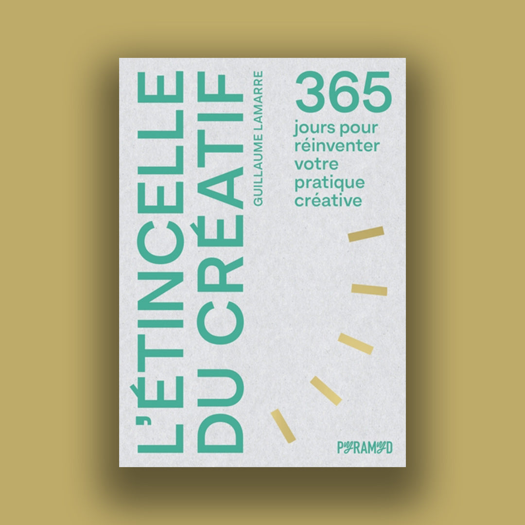 L'étincelle du créatif - 365 jours pour réinventer votre pra