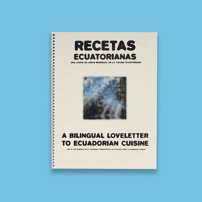 Recetas Ecuatorianas; una carta de amor bilingüe de la cocina Ecuatoriana