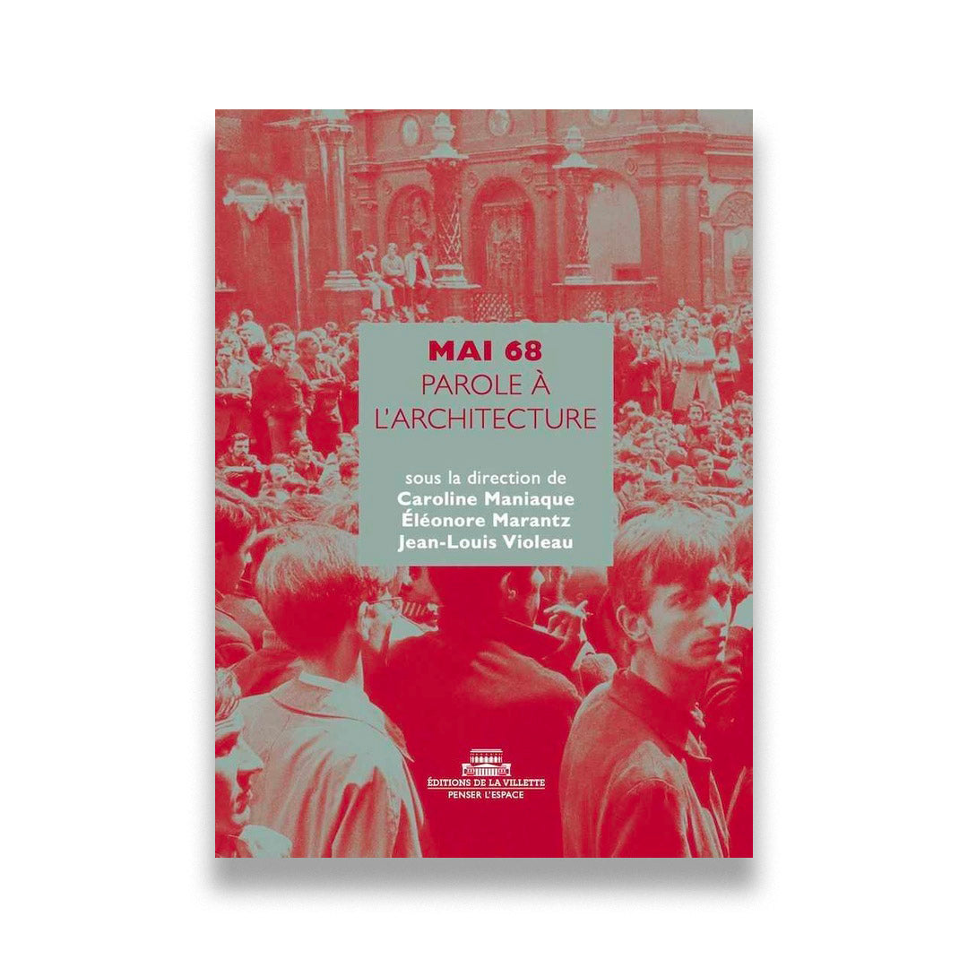 MAI 68 - PAROLE A L'ARCHITECTURE