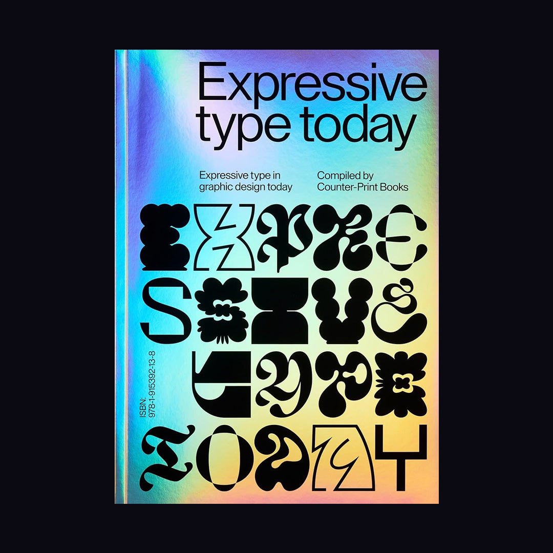 Expressive Type : Expressive Type in Graphic Design Today /anglais