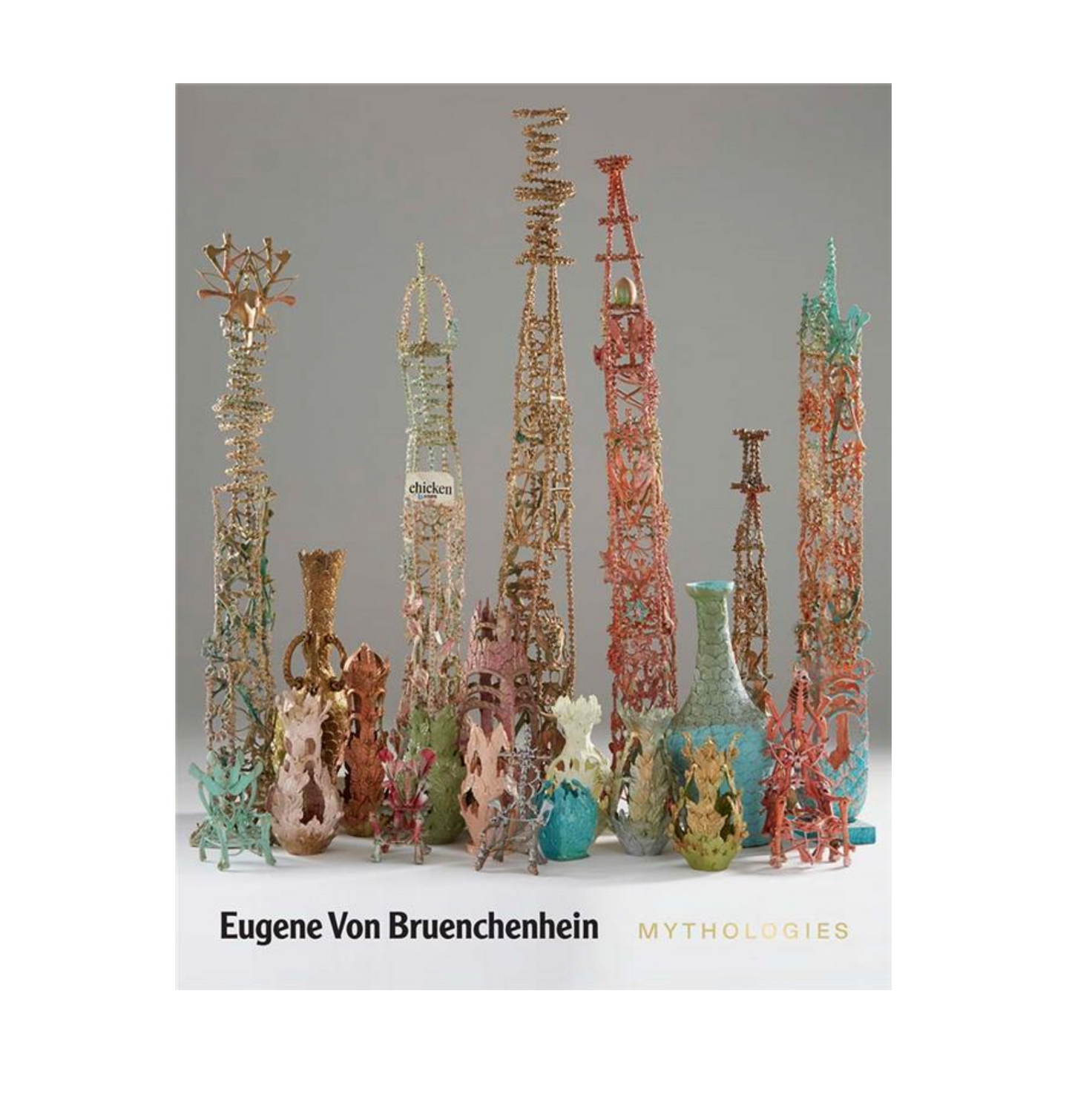 Eugene Von Bruenchenhein: Mythologies