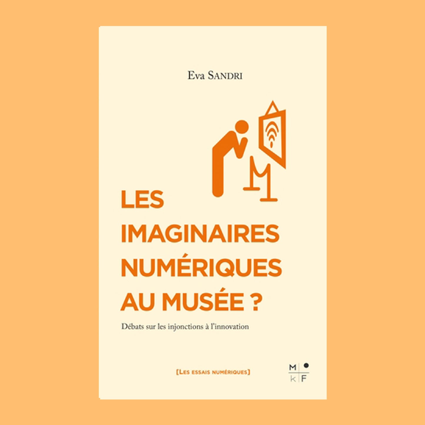 LES IMAGINAIRES NUMERIQUES AU MUSEE ? - DEBATS SUR LES INJONCTIONS A L INNOVATION