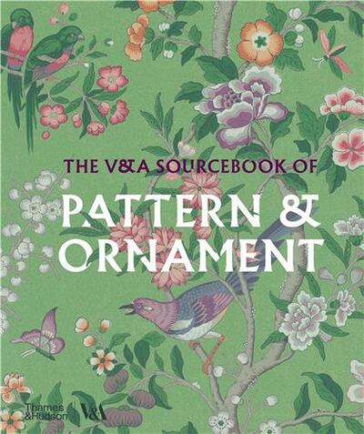 The V&A Sourcebook of Pattern and Ornament (Compact Pbk) /anglais
