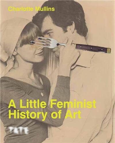A Little Feminist History of Art (Expanded Edition)