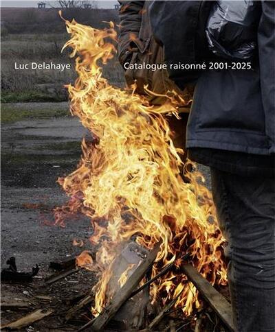 Luc Delahaye Catalogue RaisonnE 2001 - 2025