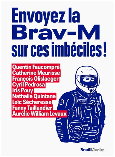 Send the Brav-M on those idiots!