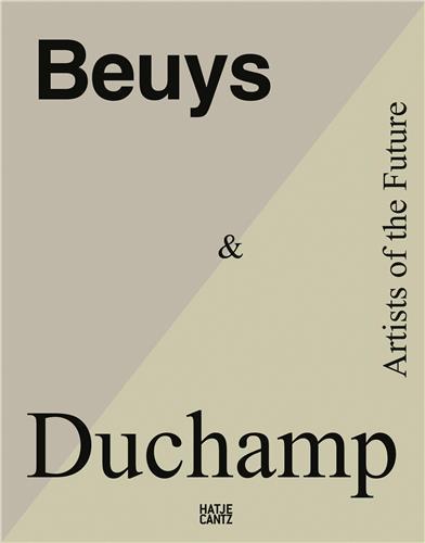 Beuys &amp; Duchamp: Artists of the Future