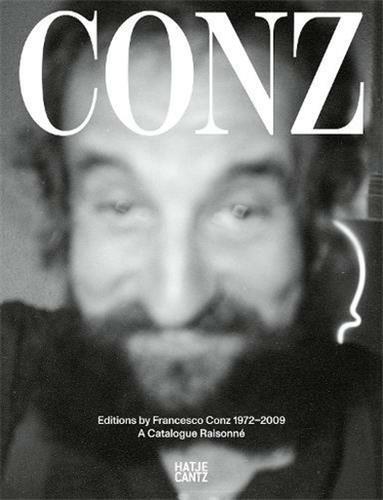 Edizioni F. Conz Editions by Francesco Conz 1972-2009 /English