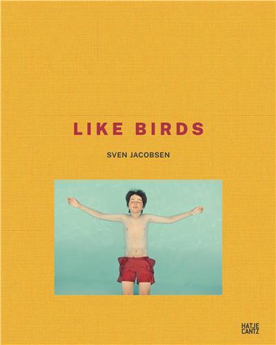 Sven Jacobsen Like Birds /English/German