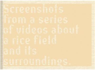Screenshots of a Rice Field and its Surroundings