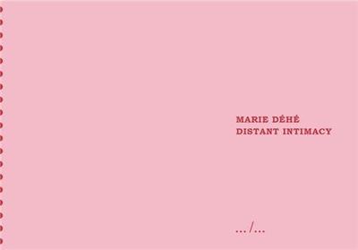 Marie DEhE Distant Intimacy /English