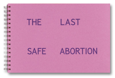 The Last Safe Abortion