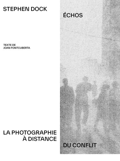 ECHOS - LA PHOTOGRAPHIE A DISTANCE DU CONFLIT