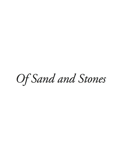 OF SAND AND STONES