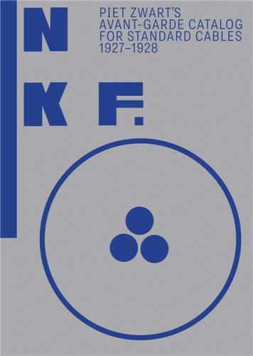 NKF: Piet Zwart's Avant-Garde Catalog for Standard Cables /anglais