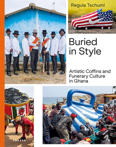 Buried in Style - Artistic Coffins and funerary culture in Ghana