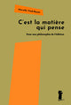 C'est la matière qui pense. Pour une philosophie de l'édition