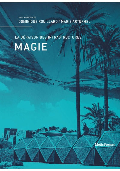 Magic: The madness of infrastructures