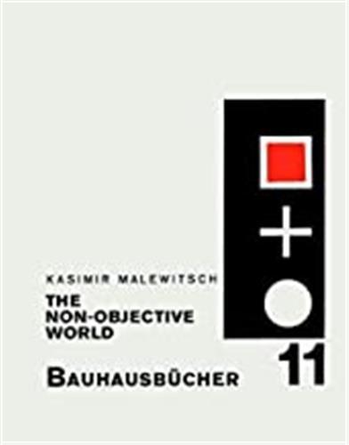 Kasimir Malevich The Non-objective World (BauhausbUcher 11) /English