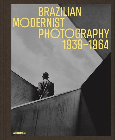 Brazilian Modernist Photography (1939-1964)