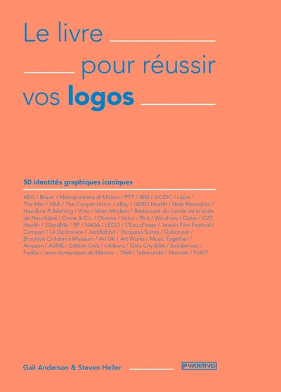 Le livre pour réussir vos logos