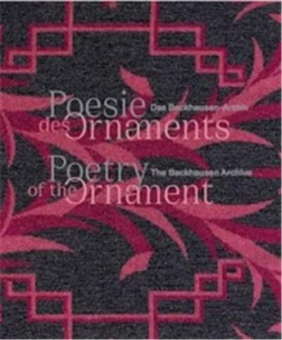 Poetry of the Ornament The Backhausen Archives /anglais/allemand